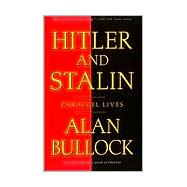 Hitler and Stalin Parallel Lives