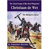 Great Escape of the Boer Pimpernel-The Christiaan de Wet - The making of a Legend