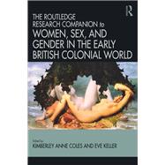 The Ashgate Research Companion to Women, Sex, and Gender in Early Modern Anglophone Literature