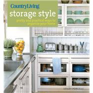 Country Living Storage Style Pretty and Practical Ways to Organize Your Home