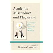 Academic Misconduct and Plagiarism Case Studies from Universities around the World
