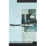Migrants of Identity Perceptions of 'Home' in a World of Movement
