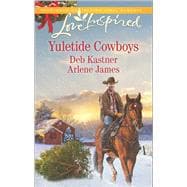 Yuletide Cowboys The Cowboy's Yuletide Reunion\The Cowboy's Christmas Gift