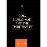 God, Muhammad and the Unbelievers