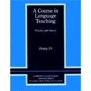 A Course in Language Teaching Trainer's Handbook: Practice of Theory