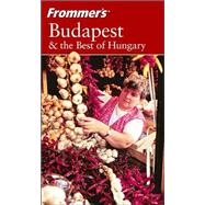 Frommer's<sup>®</sup> Budapest & the Best of Hungary, 5th Edition