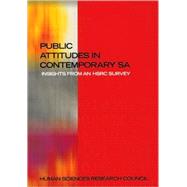 Public Attitudes in Contemporary South Africa Insights from an HSRC Survey