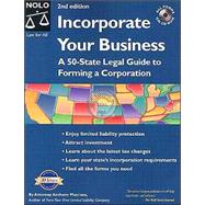 Incorporate Your Business : A 50 State Legal Guide to Forming a Corporation