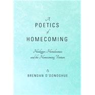 A Poetics of Homecoming