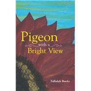 Pigeon With a Bright View