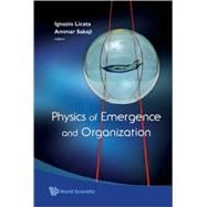 Physics Of Emergence and Organization