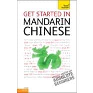 Get Started in Mandarin Chinese: A Teach Yourself Guide