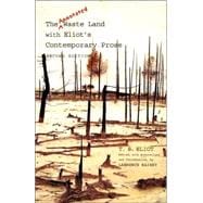 The Annotated Waste Land with Eliot’s Contemporary Prose; Second Edition