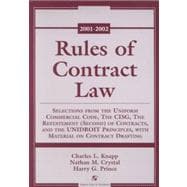 Rules of Contract Law : Selections from the Uniform Commercial Code, the CISG, the Restatement (Second) of Contracts and the Unidroit Principles, with Material on Contract Drafting and Sample Examination Questions and Answers, 2001-2002