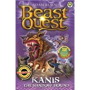 Beast Quest: 90: Kanis the Shadow Hound