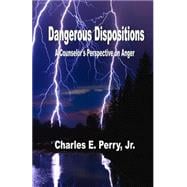 Dangerous Dispositions