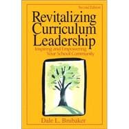 Revitalizing Curriculum Leadership : Inspiring and Empowering Your School Community
