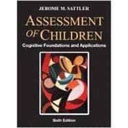 ASSESSMENT OF CHILDREN: COGNITIVE FOUNDATIONS AND APPLICATIONS & RESOURCE GUIDE (Revised edition)