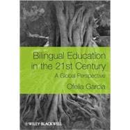 Bilingual Education in the 21st Century : A Global Perspective