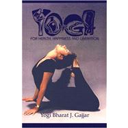 Yoga for Health, Happiness and Liberation