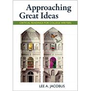 Approaching Great Ideas Critical Readings for College Writers