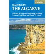 Walking in the Algarve 30 Coastal and Inland Walks in the South of Portugal
