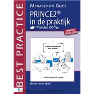 PRINCE2 in de Praktijk - 7 Valkuilen, 100 Tips - Management guide