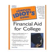 The Complete Idiot's Guide to Financial Aid for College