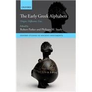 The Early Greek Alphabets Origin, Diffusion, Uses