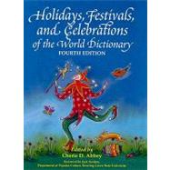 Holidays, Festivals and Celebrations of the World Dictionary