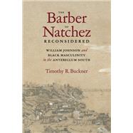The Barber of Natchez Reconsidered