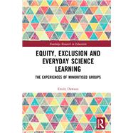 Equity, Exclusion and Everyday Science Learning: The experiences of minoritised groups