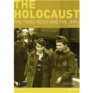 The Holocaust: The Third Reich and the Jews