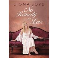 No Remedy for Love