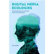 Digital Media Ecologies