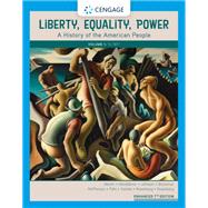 Liberty, Equality, Power: A History of the American People, Enhanced