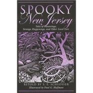 Spooky New Jersey Tales Of Hauntings, Strange Happenings, And Other Local Lore