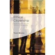 Ethical Citizenship British Idealism and the Politics of Recognition