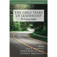 The Early Years of Leadership: The Journey Begins