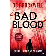 Bad Blood A Gripping Crime Mystery Thriller