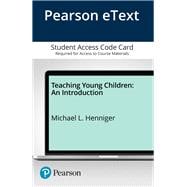 Teaching Young Children An Introduction, Enhanced Pearson eText -- Access Card