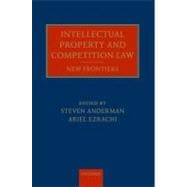 Intellectual Property and Competition Law New Frontiers