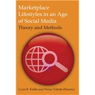 Marketplace Lifestyles in an Age of Social Media: Theory and Methods