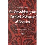 An Exposition of the 'on the Hebdomads' of Boethius