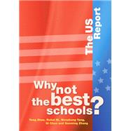 Why Not the Best Schools? The US Report
