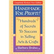 Handmade for Profit! Hundreds of Secrets to Success in Selling Arts & Crafts