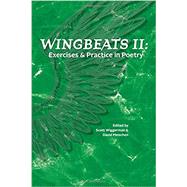 Wingbeats II: Exercises & Practice in Poetry