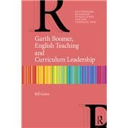 Garth Boomer, English Teaching and Curriculum Leadership