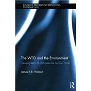 The WTO and the Environment: Development of competence beyond trade