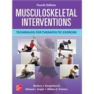 Musculoskeletal Interventions: Techniques for Therapeutic Exercise, Fourth Edition